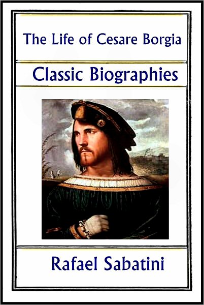 The Life of Cesare Borgia [ePUB]
