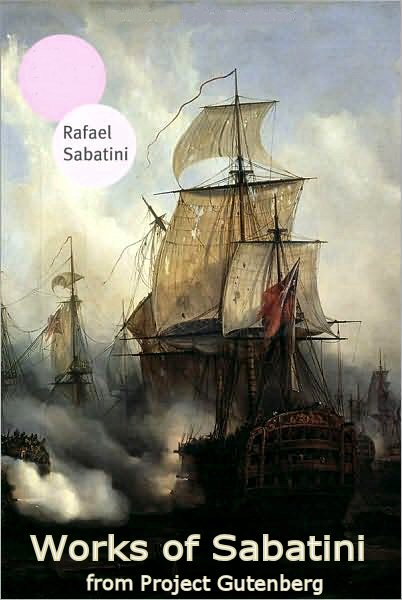 The Project Gutenberg Works of - Rafael Sabatini [ePUB]