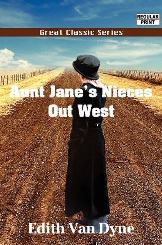 Aunt Jane's Nieces out West  [ePUB]