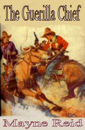 The Guerilla Chief [ePUB]